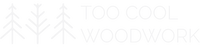 Too Cool Woodwork